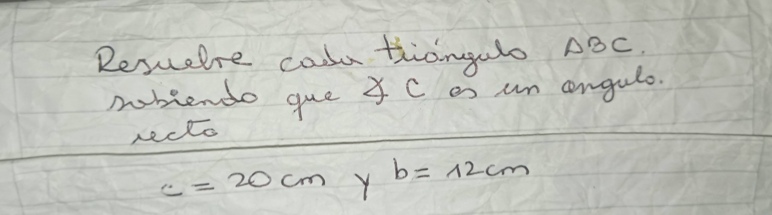 Resuelre coluthiongalo ABC. 
mobiendo gue 4 C es un angule. 
necks
c=20cm Y b=12cm