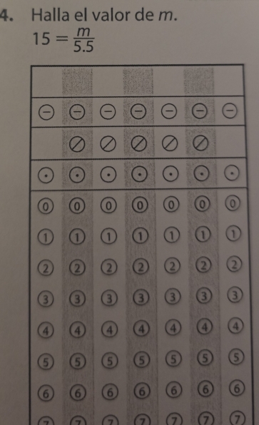 Halla el valor de m.
15= m/5.5 
7 7 ⑦ ⑦ 7