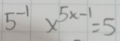 5^(-1)x^(5x-1)=5