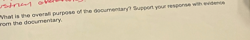 What is the overall purpose of the documentary? Support your response with evidence 
rom the documentary.