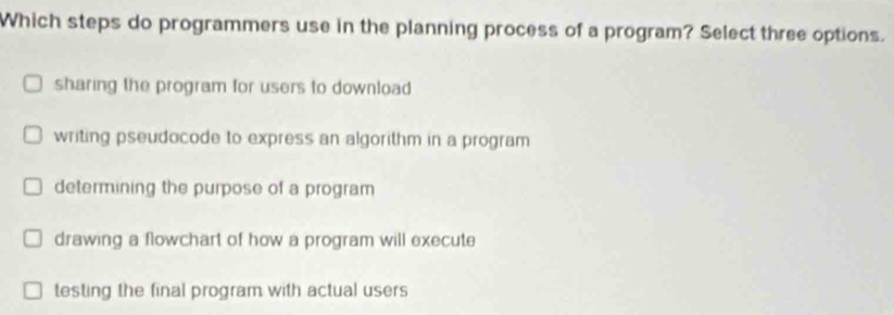 Solved: Which steps do programmers use in the planning process of a ...