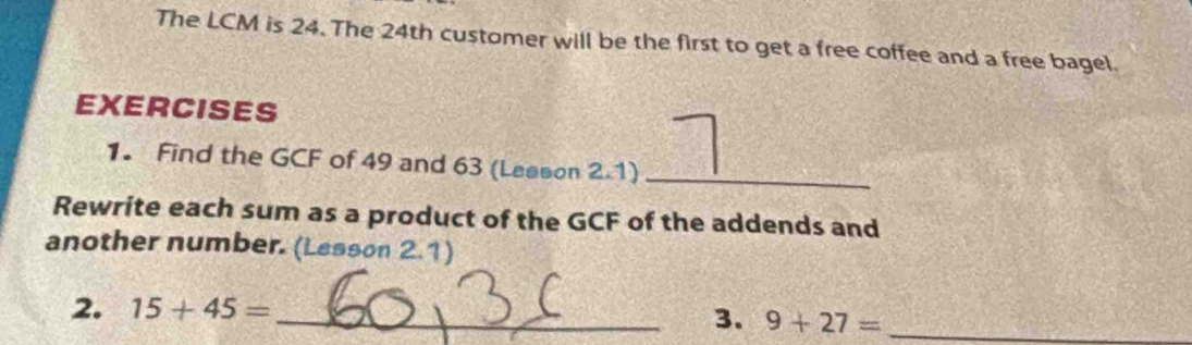 Solved: The LCM is 24. The 24th customer will be the first to get a ...