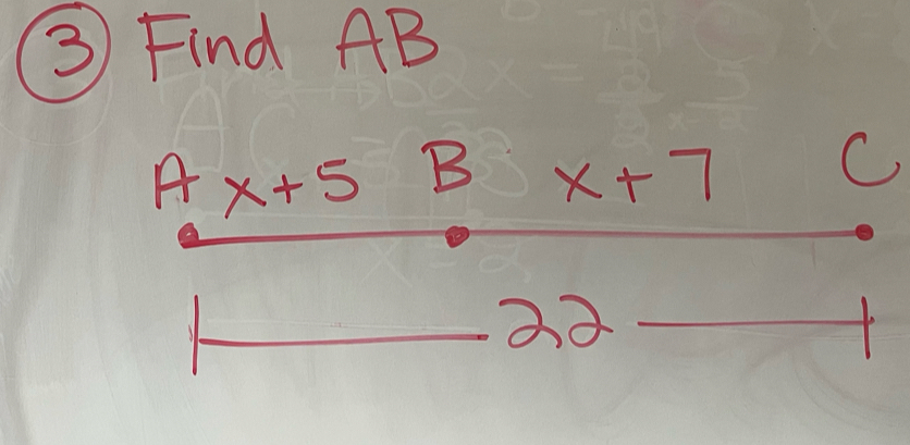 Find AB
Ax+5 B x+7 C
_ 
_