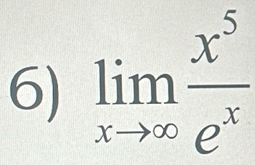 limlimits _xto ∈fty  x^5/e^x 