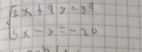 beginarrayl 2x+9y=3.9 5x-y=-20endarray.