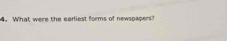 What were the earliest forms of newspapers?