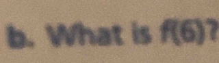 What is f(6) 3