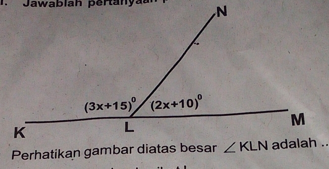 Jawablah pertanya
Perhatikan gambar diatas besar