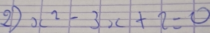 20 x^2-3x+2=0