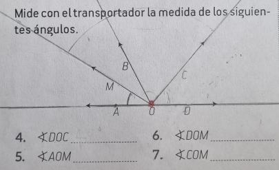 ∠ DOC _6. DOM _ 
5. ∠ AOM _7. ∠ CO V_