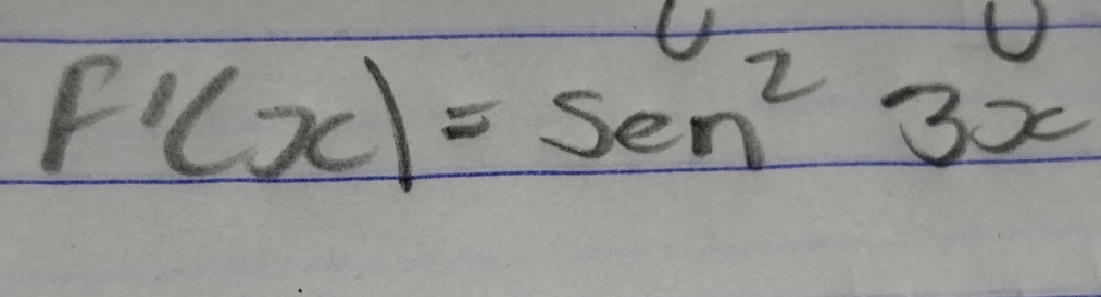 F'(x)=sen^23x