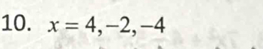 x=4,-2,-4