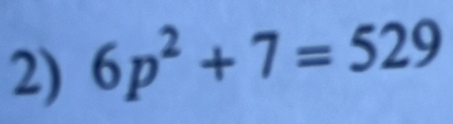 6p^2+7=529