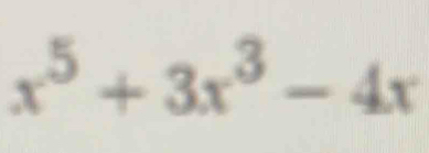 x^5+3x^3-4x