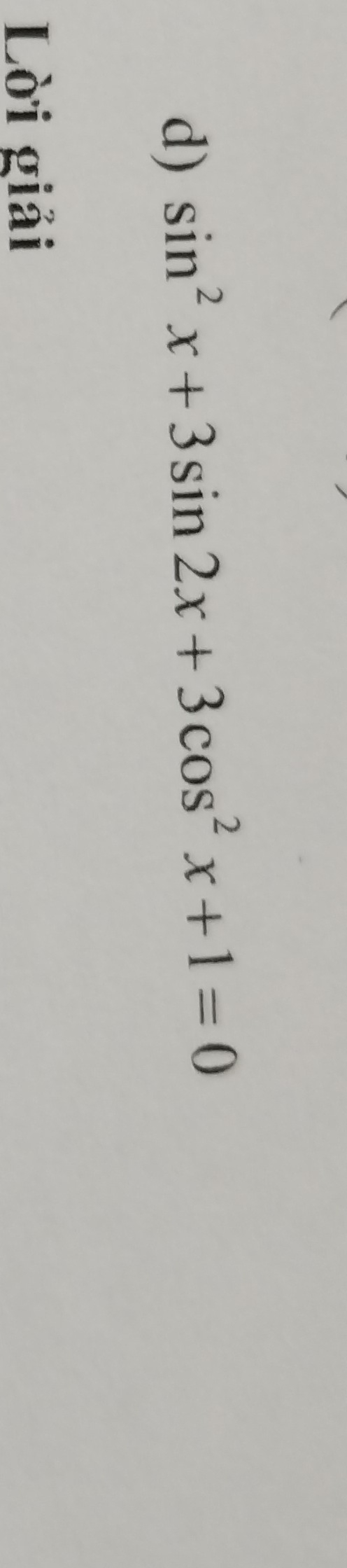 sin^2x+3sin 2x+3cos^2x+1=0
Lời giải