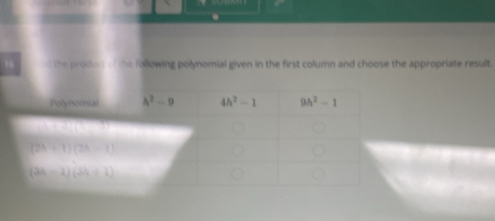 the product of the following polynomial given in the first column and choose the appropriate result.