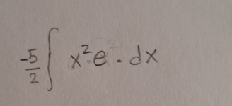 - 5/2 ∈t x^2e· dx