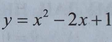 y=x^2-2x+1