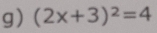 (2x+3)^2=4