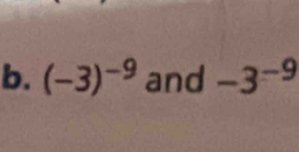 (-3)^-9 and -3^(-9)