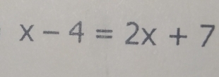 x-4=2x+7