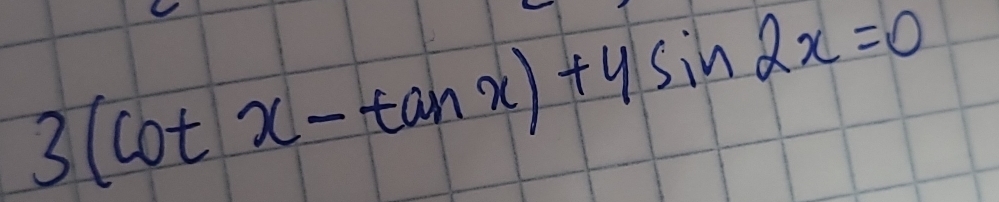 3(cot x-tan x)+4sin 2x=0