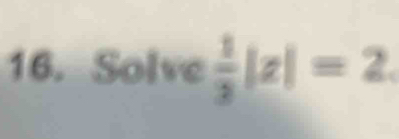 Solve  1/3  Iz |=2