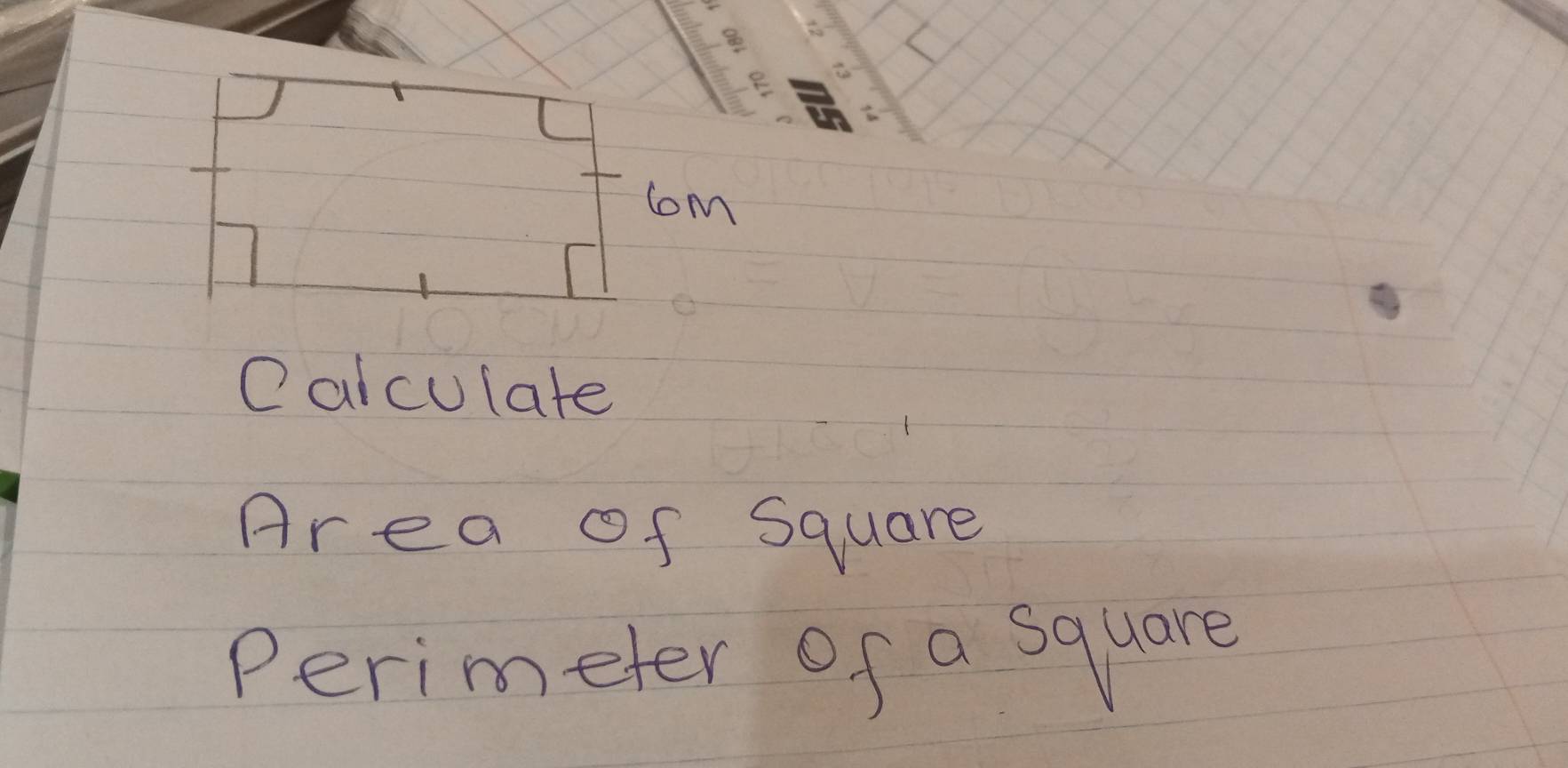 ealculate 
Area of square 
Perimeter of a square