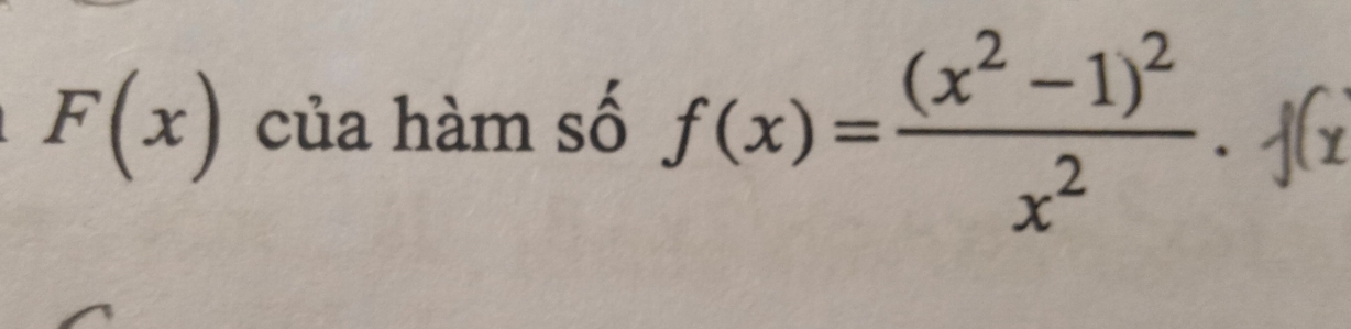 F(x) của hàm số f(x)=frac (x^2-1)^2x^2.