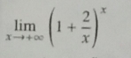 limlimits _xto +∈fty (1+ 2/x )^x