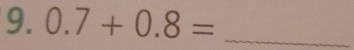 0.7+0.8= _