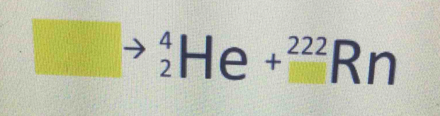 square _2^4He+_(□)^(222)Rn