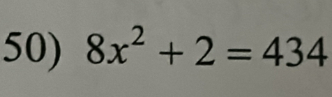 8x^2+2=434