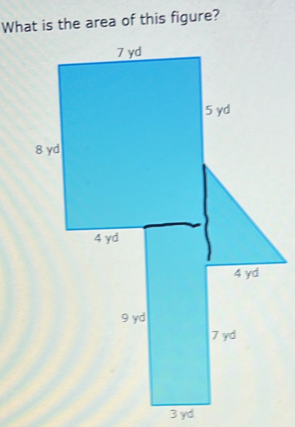 Solved: What is the area of this figure? 3 yd [Math]