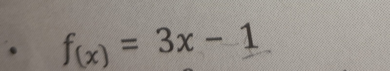 、 f_(x)=3x-1