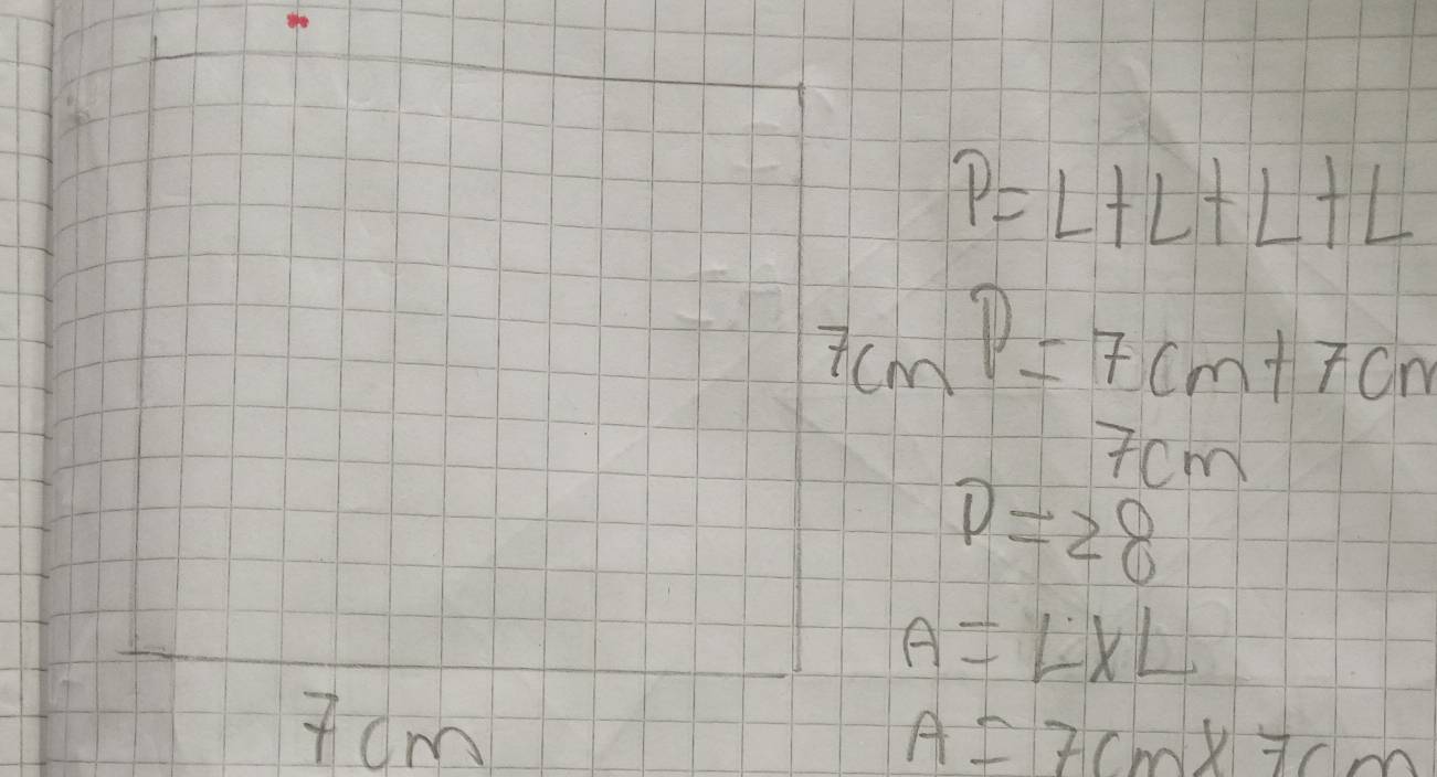 P=L+L+L+L
7cm^2=7cm+7cm
7cm
D=28
A=L* L
Tom A=7cm* 7cm