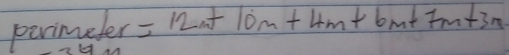 perimeder
=12m+10m+4m+6m+7m+3n