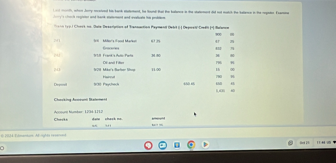 Solved: Last month, when Jerry received his bank statement, he found ...