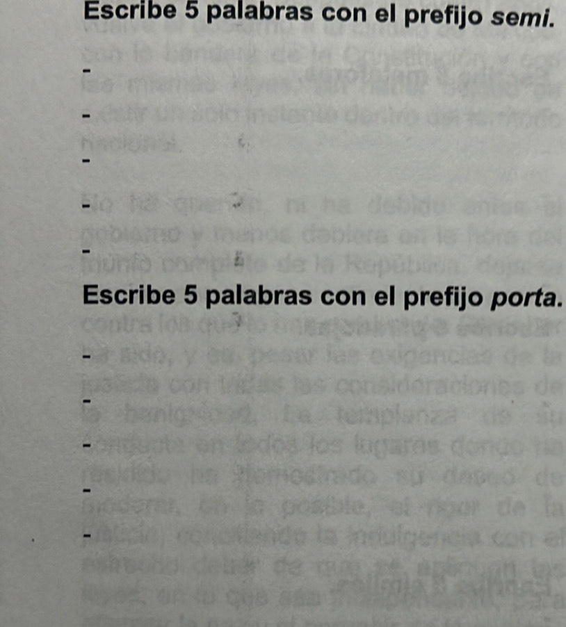 Escribe 5 palabras con el prefijo semi. 
Escribe 5 palabras con el prefijo porta.