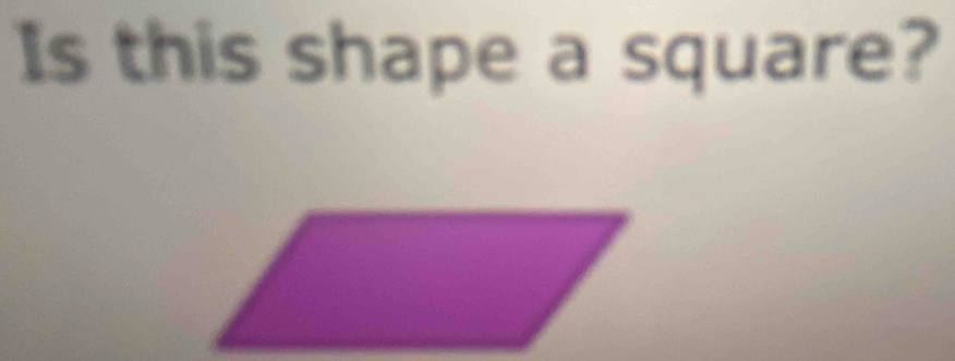 Is this shape a square?