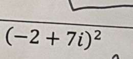 (-2+7i)^2