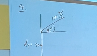 ex: 
1005
45^1)
dy=50m