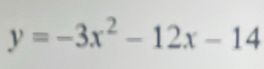 y=-3x^2-12x-14