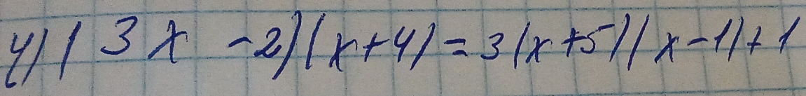 |3x-2||x+4|=3|x+5||x-1|+1