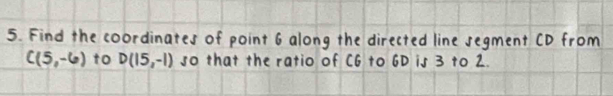 C (5,-4) to D(15,-1)