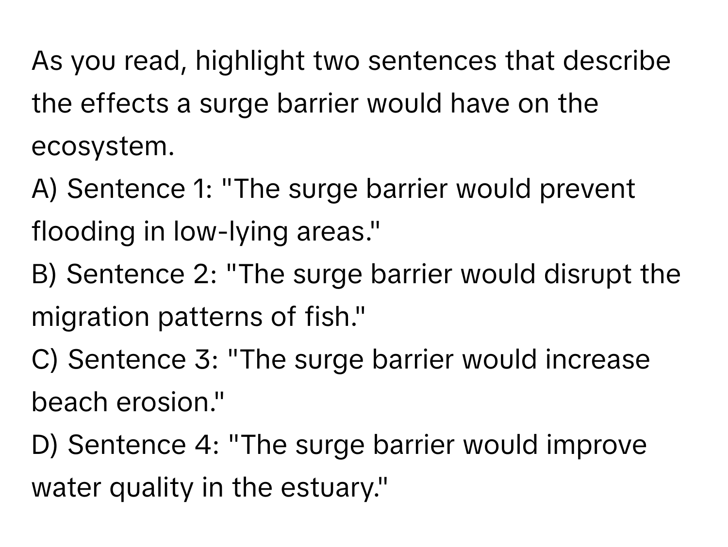 Solved: As you read, highlight two sentences that describe the effects a  surge barrier would have [Biology]