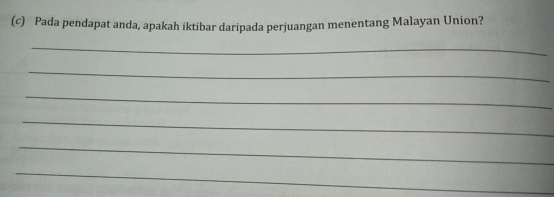 Pada pendapat anda, apakah iktibar daripada perjuangan menentang Malayan Union? 
_ 
_ 
_ 
_ 
_ 
_