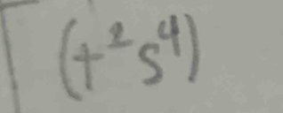 frac □°+frac 1 <- e/t  (t^2s^4)