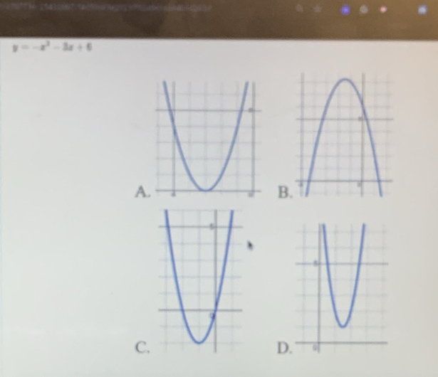 y=-x^2-3x+6
A
B
C.
D