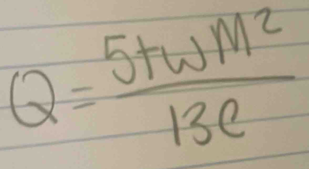 Q= (5+wM^2)/13e 